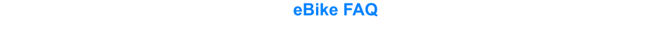 eBike FAQ
